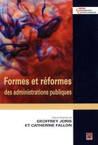 Couverture du livre « Formes et reformes des administrations publiques » de Joris Geoffrey aux éditions Presses De L'universite De Laval