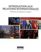 Couverture du livre « Introduction aux relations internationales ; théories, pratiques et enjeux » de Deschenes/Paquin aux éditions Cheneliere Mcgraw-hill