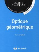 Couverture du livre « Mémento sciences ; optique géométrique ; 1er cycle prépas ; ce qu'il faut vraiment retenir ! » de Richard Taillet et Urbe Condita aux éditions De Boeck Superieur