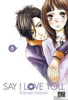 Couverture du livre « Say I love you Tome 8 » de Kanae Hazuki aux éditions Pika