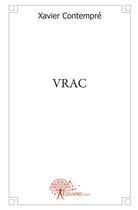 Couverture du livre « Vrac » de Xavier Contempre aux éditions Edilivre