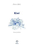 Couverture du livre « Kiwi » de Pierre Alferi aux éditions P.o.l