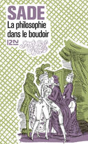 Couverture du livre « La philosophie dans le boudoir » de Donatien-Alphonse-Francois De Sade aux éditions 12-21