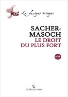 Couverture du livre « Droit du plus fort » de Von Sacher-Masoch Le aux éditions La Bourdonnaye