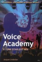 Couverture du livre « Voice academy t.2 » de Jacques Lindecker aux éditions City