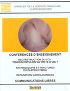 Couverture du livre « Annales de la societe francaise d'arthroscopie 1999 ; conferences d'enseignement ; communications » de  aux éditions Sauramps Medical