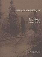 Couverture du livre « L'adieu ; journal d'un deuil » de  aux éditions La Part Commune