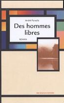 Couverture du livre « Des hommes libres » de Andre Paradis aux éditions Ibis Rouge