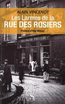 Couverture du livre « Les larmes de la rue des Rosiers » de Alain Vincenot aux éditions Syrtes