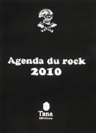 Couverture du livre « Agenda du rock 2009 » de Philippe Manoeuvre aux éditions Tana