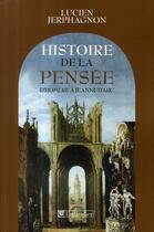 Couverture du livre « Histoire de la pensee d'homere a jeanne d'arc » de Lucien Jerphagnon aux éditions Tallandier