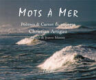 Couverture du livre « Mot à mer ; poèmes et carnet de voyages » de Christian Artigau aux éditions Theles