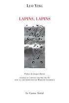 Couverture du livre « Lapins, lapins » de Ying Luo aux éditions Castor Astral