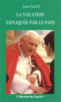 Couverture du livre « La vocation expliquee par le pape » de  aux éditions Le Laurier