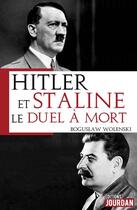 Couverture du livre « Hitler et staline, le duel a mort » de Woloszanski Boguslaw aux éditions Jourdan