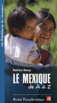 Couverture du livre « Le Mexique de A à Z » de Patrice Gouy aux éditions Andre Versaille