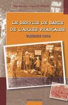 Couverture du livre « Service de santé de l'armée française » de Schneider J-Jacques aux éditions Serpenoise