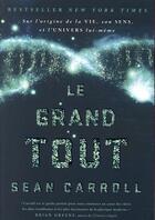 Couverture du livre « Le grand tout » de Sean Carroll aux éditions Quanto