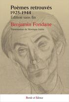 Couverture du livre « Poèmes retrouvés 1925-1944 » de Benjamin Fondane et Monique Jutrin aux éditions Parole Et Silence