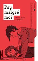 Couverture du livre « Psy malgré moi t.9 ; de la façon de repousser celui qu'on aime » de Marie-Sissi Labreche aux éditions La Courte Echelle