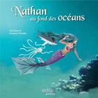 Couverture du livre « Nathan au fond des océans » de Francois Thisdale et Anik Jean aux éditions Edito Editions