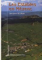 Couverture du livre « Les estables en Mézenc » de Jacques De Jean aux éditions Jeanne D'arc