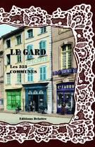 Couverture du livre « Le Gard ; les 353 communes » de  aux éditions Delattre