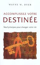 Couverture du livre « Accomplissez votre destine » de Dyer W aux éditions Fides