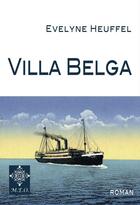 Couverture du livre « Villa Belga » de Evelyne Heuffel aux éditions M.e.o.