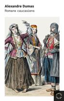 Couverture du livre « Romans caucasiens » de Alexandre Dumas aux éditions Syrtes
