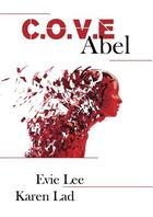 Couverture du livre « C.O.V.E Abel » de Karen Lad et Evie Lee aux éditions Editions Du Chat Lune