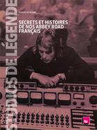 Couverture du livre « Studios de légende: secrets et histoires de nos Abbey Road français » de Manuel Jacquinet aux éditions Malpaso