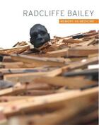 Couverture du livre « Radcliffe Bailey ; memory as medicine » de Carol Thompson aux éditions Prestel