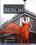 Couverture du livre « City fashion Berlin » de Bierhals Christine aux éditions Ullmann