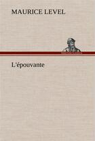 Couverture du livre « L'epouvante » de Maurice Level aux éditions Tredition