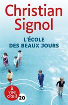 Couverture du livre « L'école des beaux jours » de Christian Signol aux éditions A Vue D'oeil