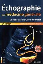 Couverture du livre « Échographie en médecine générale (3e édition) » de Isabelle Cibois-Honorat aux éditions Sauramps Medical