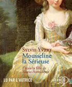 Couverture du livre « Mousseline la serieuse » de Sylvie Yvert aux éditions Lizzie