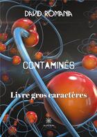 Couverture du livre « Contaminés » de David Romania aux éditions Le Lys Bleu