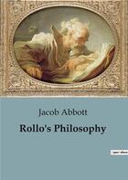 Couverture du livre « Rollo's Philosophy » de Abbott Jacob aux éditions Culturea