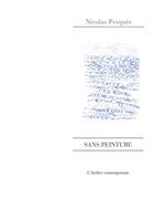 Couverture du livre « Sans peinture » de Nicolas Pesques aux éditions Atelier Contemporain