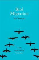 Couverture du livre « BIRD MIGRATION » de Ian Newton aux éditions William Collins