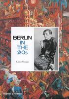 Couverture du livre « Berlin in the twenties - art and culture 1918-1933 » de Rainer Metzger aux éditions Thames & Hudson