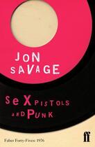 Couverture du livre « Sex Pistols and Punk » de Jon Savage aux éditions Faber And Faber Digital