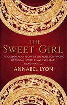 Couverture du livre « The Sweet Girl » de Annabel Lyon aux éditions Atlantic Books Digital