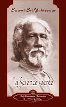 Couverture du livre « La science sacrée » de Swami Sri Yukteswar aux éditions Srf