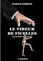 Couverture du livre « Le tireur de ficelles » de Patrick Peronne aux éditions Lulu