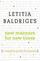 Couverture du livre « Letitia Baldrige's New Manners for New Times » de Baldrige Letitia aux éditions Scribner