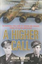 Couverture du livre « A higher call » de Adam Makos et Larry Alexander aux éditions Atlantic Books