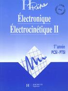Couverture du livre « Electronique / electrocinetique ii - 1re annee pcsi / ptsi - cours et exercices resolus » de Jean-Marie Brebec aux éditions Hachette Education